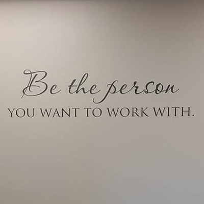 Be The Person you want to Work